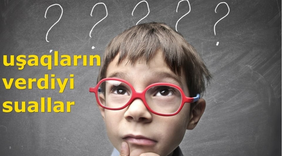 ushaqlarin-bu-sade-suallarina-bezen-valideynler-de-cavab-tapmirlar-foto