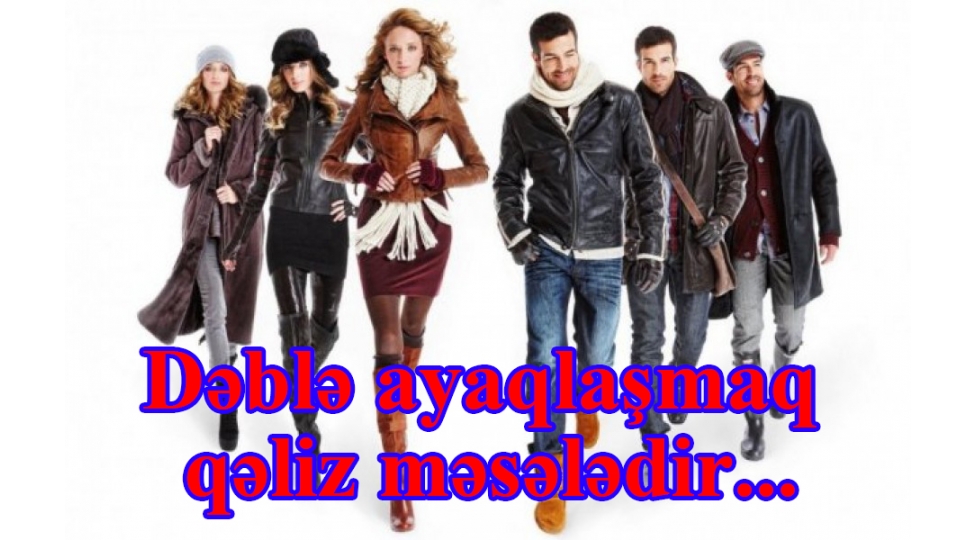 deble-ayaqlashmaq-qeliz-meseledir