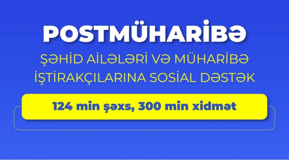 postmuharibe-dovrunde-xidmet-gosterilen-shehid-ailesi-uzvleri-ve-muharibe-ishtirakchilarinin-sayi-achiqlanib