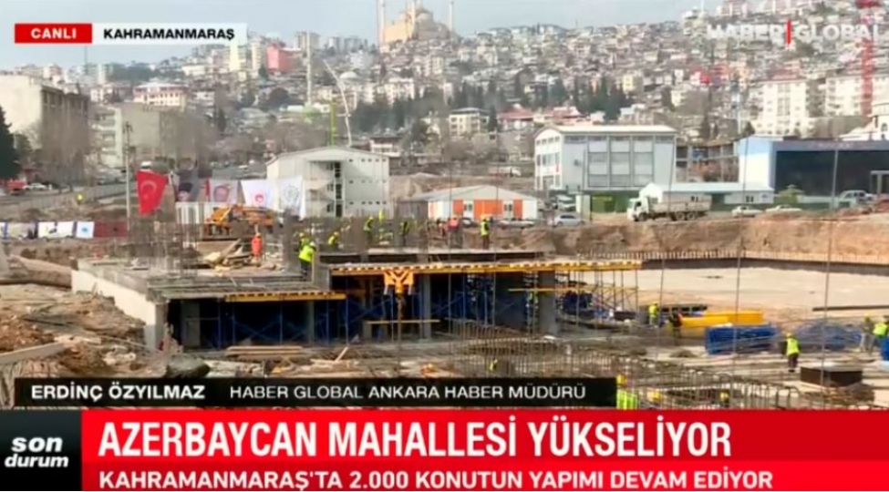 haber-global-kahramanmarashda-azerbaycan-mehellesinin-inshasi-bu-ilin-sonunadek-basha-chatacaq-video