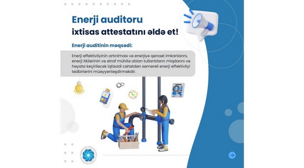 energetika-nazirliyi-enerji-auditoru-ixtisas-attestatini-elde-etmek-isteyenlere-chagirish-edib