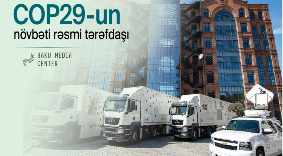 baki-media-merkezi-cop29-un-resmi-yayim-shirketi-olacaq