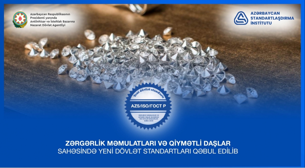 azerbaycanda-zergerlik-memulatlari-ve-qiymetli-dashlar-sahesinde-yeni-dovlet-standartlari-qebul-edilib