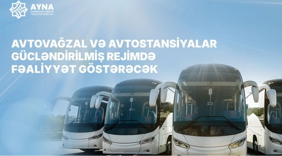 bayram-gunlerinde-avtovagzallar-guclendirilmish-ish-rejiminde-fealiyyet-gosterecek