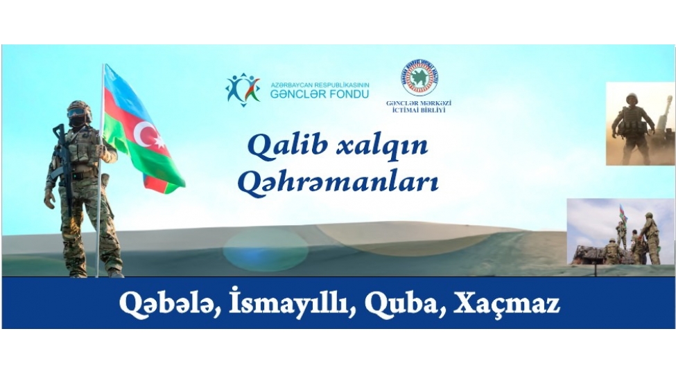 qalib-xalqin-qehremanlari-layihesi-icra-olunur