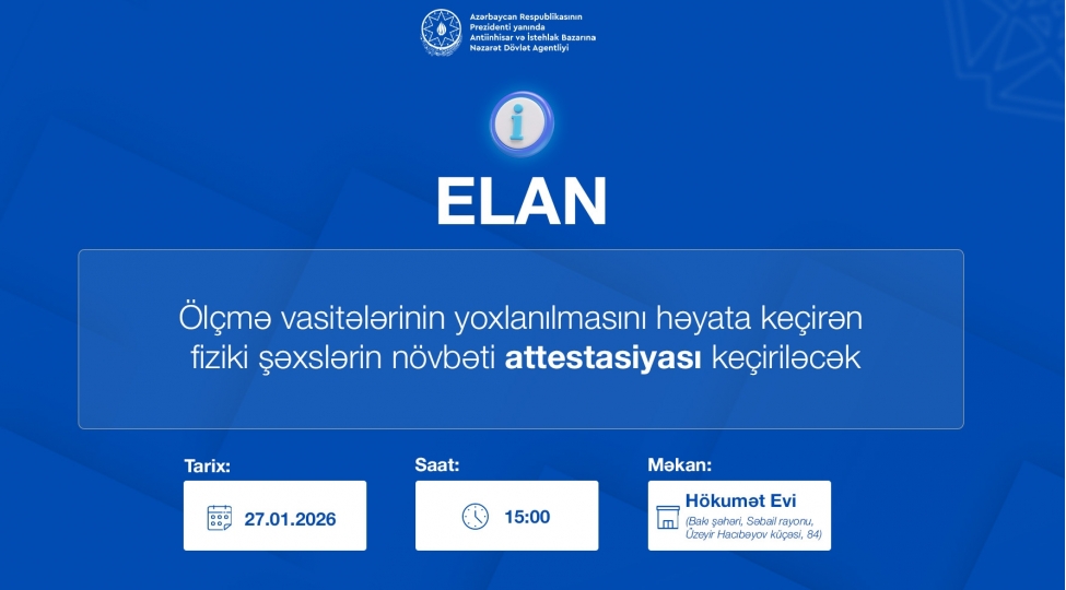 olchme-vasitelerinin-yoxlanilmasini-heyata-kechiren-fiziki-shexslerin-novbeti-attestasiyasi-kechirilecek