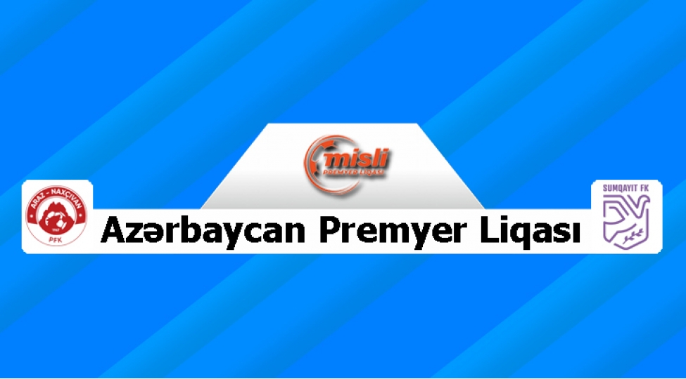 mpl-araz-naxchivan-sumqayita-qaib-geldi