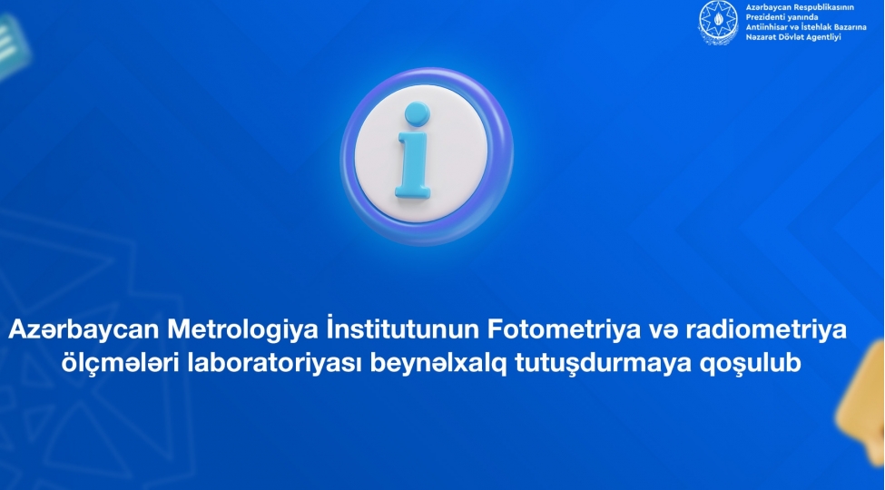 azmi-nin-fotometriya-ve-radiometriya-olchmeleri-laboratoriyasi-beynelxalq-tutushdurmaya-qoshulub