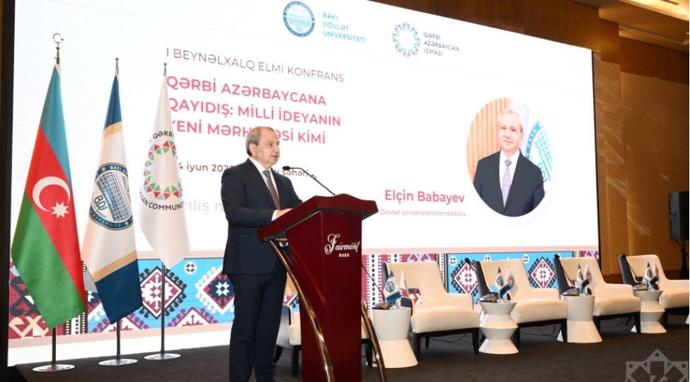 qerbi-azerbaycana-qayidish-milli-ideyanin-yeni-merhelesi-kimi-movzusunda-i-beynelxalq-elmi-konfrans-kechirilib