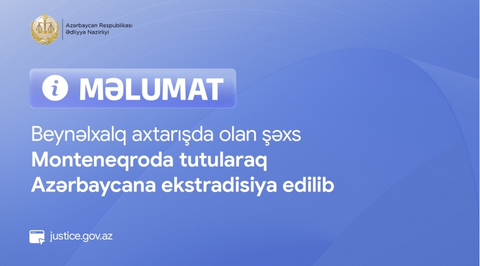 beynelxalq-axtarishda-olan-shexs-monteneqroda-tutularaq-azerbaycana-ekstradisiya-edilib-2