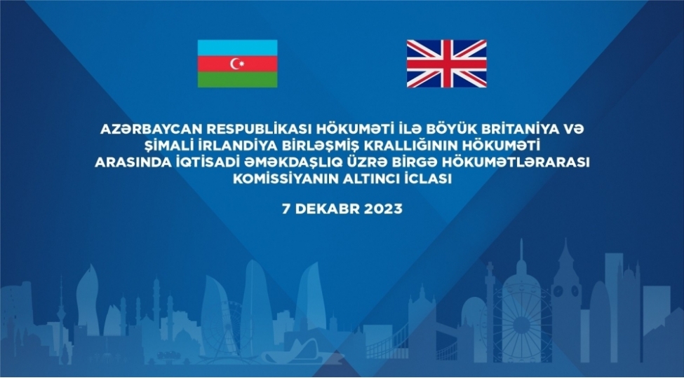 azerbaycan-boyuk-britaniya-hokumetlerarasi-komissiyanin-6-ci-iclasi-kechirilecek