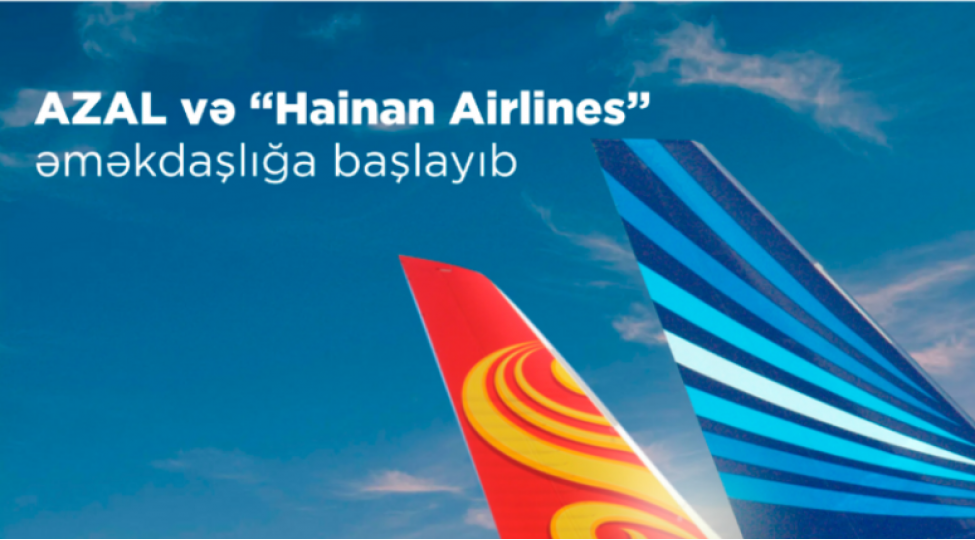azal-chinin-hainan-airlines-shirketi-ile-emekdashliga-bashlayib