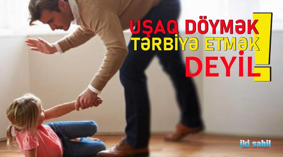 daimi-shiddet-ve-tehqir-ushaqlarda-valideyne-qarshi-nifret-yaradir-ekspert