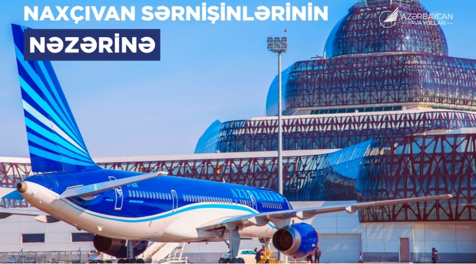 azal-baki-naxchivan-aviabiletlerini-evvelceden-almagi-tovsiye-edir