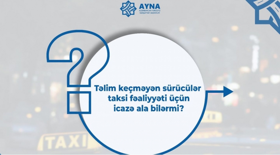 ayna-bu-shexslere-taksi-fealiyyeti-ile-meshgul-olmaga-icaze-verilmeyecek