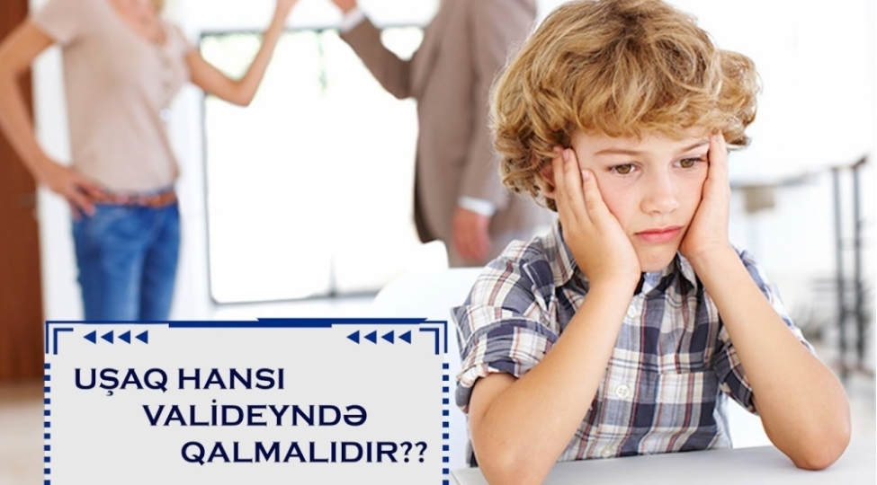 boshanma-zamani-ushaq-kimde-qalmalidir-qanun-ne-deyir