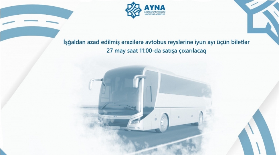 azad-olunmush-erazilere-iyun-ayi-uchun-avtobus-biletleri-satisha-chixarilir