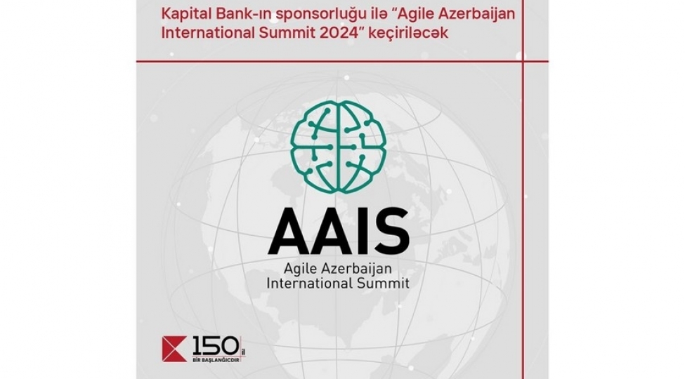 kapital-bankinsponsorlugu-ile-agile-azerbaijan-international-summit-2024-kechirilecek