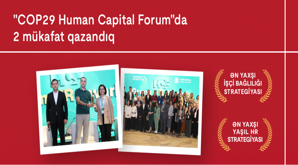 kapital-bank-cop29-human-capital-forum-tedbirinde-2-mukafata-layiq-gorulub