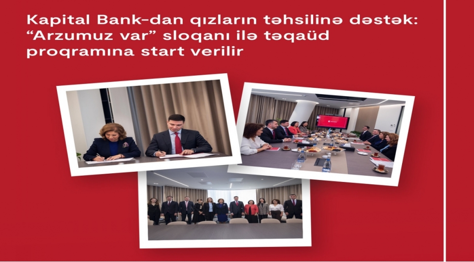 kapital-bank-dan-qizlarin-tehsiline-destek-arzumuz-var-sloqani-ile-teqaud-proqramina-start-verilir