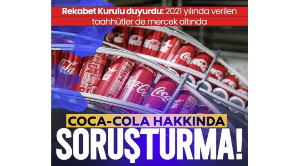 turkiyede-coca-colanin-fealiyyeti-arashdirilir