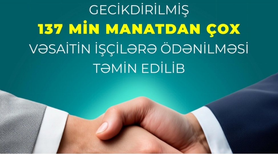 gecikdirilmish-137-min-manatdan-chox-vesaitin-ishchilere-odenilmesi-temin-edilib