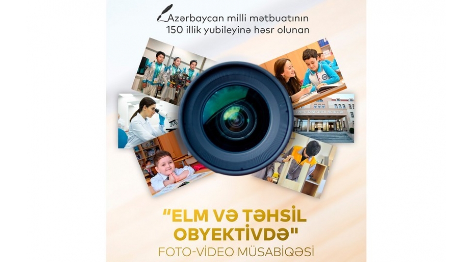 elm-ve-tehsil-obyektivde-foto-video-musabiqesinin-qeydiyyat-merhelesinin-muddeti-uzadilib
