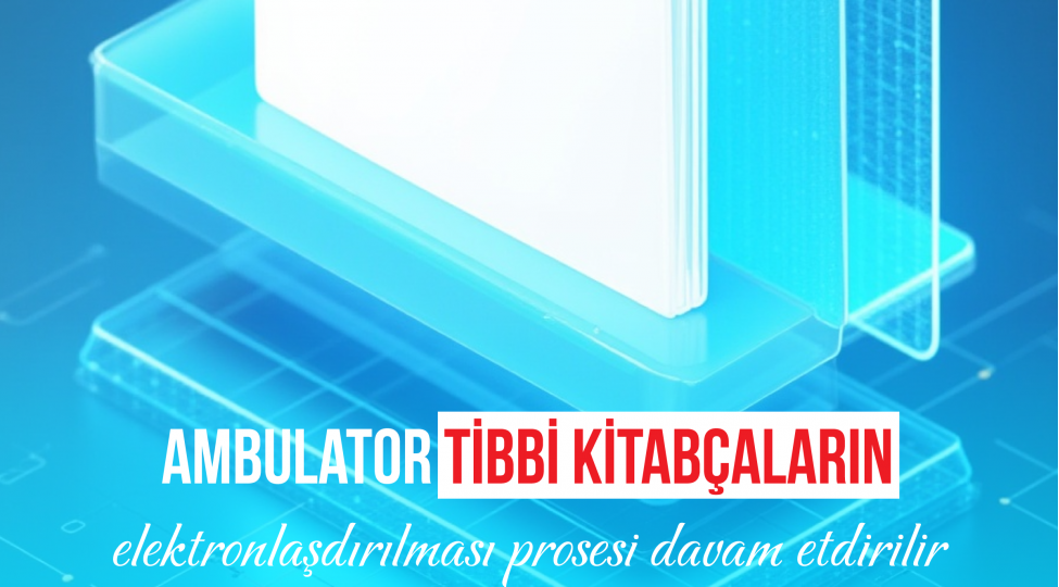 ambulator-tibbi-kitabchalarin-elektronlashdirilmasi-prosesi-davam-etdirilir