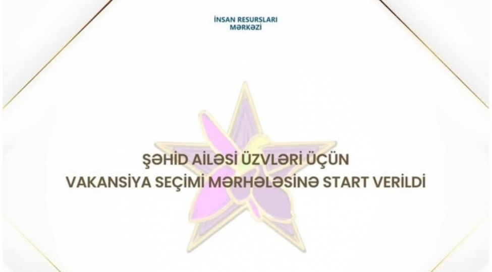 shehid-ailesi-uzvleri-uchun-miq-uzre-vakansiya-sechimi-merhelesi-bashlayib