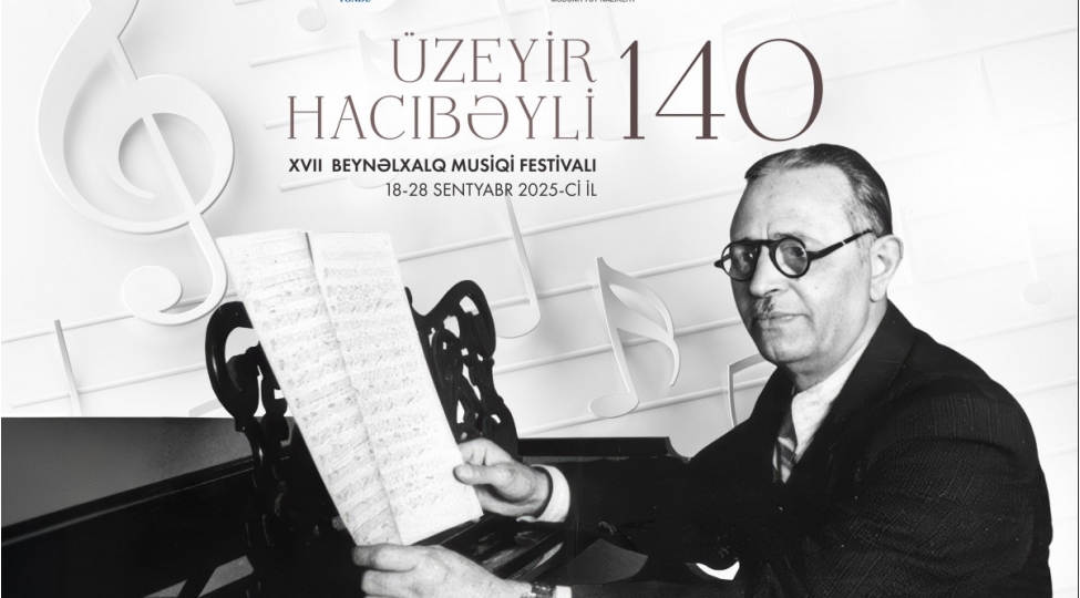 uzeyir-hacibeyli-xvii-beynelxalq-musiqi-festivali-bashlayir