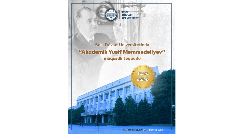 bdu-da-akademik-yusif-memmedeliyev-meqsedli-teqaudu-tesis-olunur
