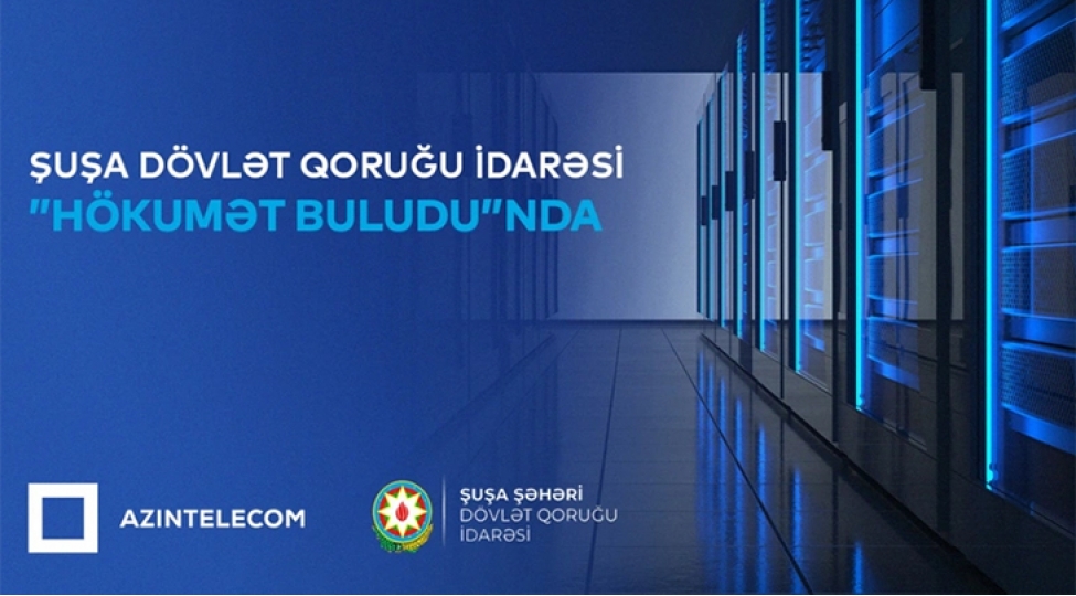 shusha-sheheri-dovlet-qorugu-idaresi-qismen-it-sistemlerini-hokumet-buluduna-kochurub