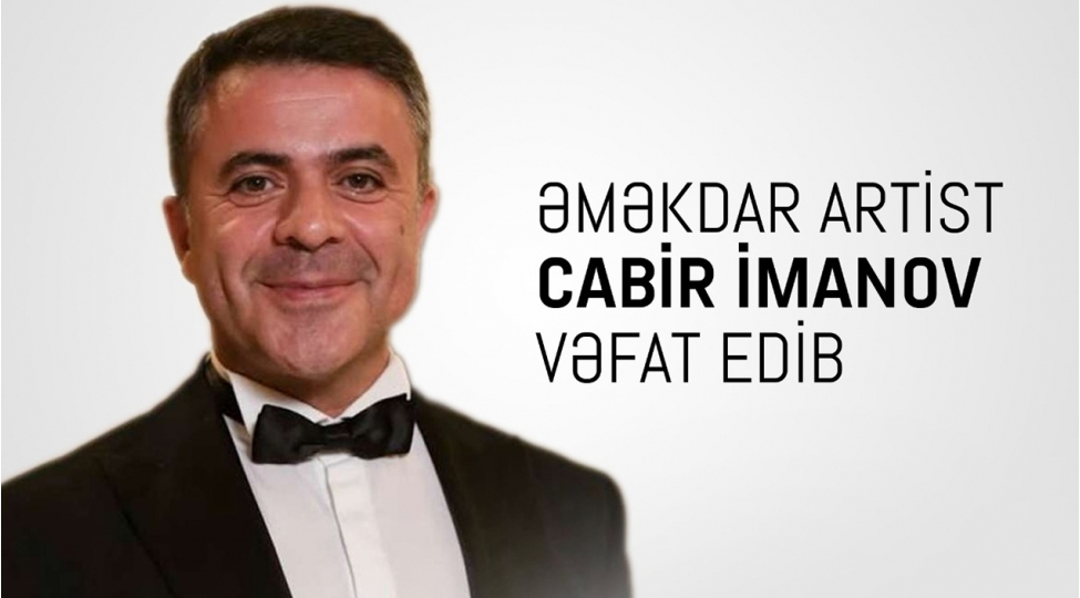 medeniyyet-nazirliyi-cabir-imanovun-olumu-ile-bagli-bashsagligi-verib