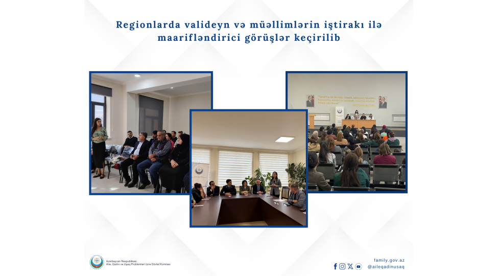 regionlarda-valideyn-ve-muellimlerin-ishtiraki-ile-maariflendirici-gorushler-kechirilib