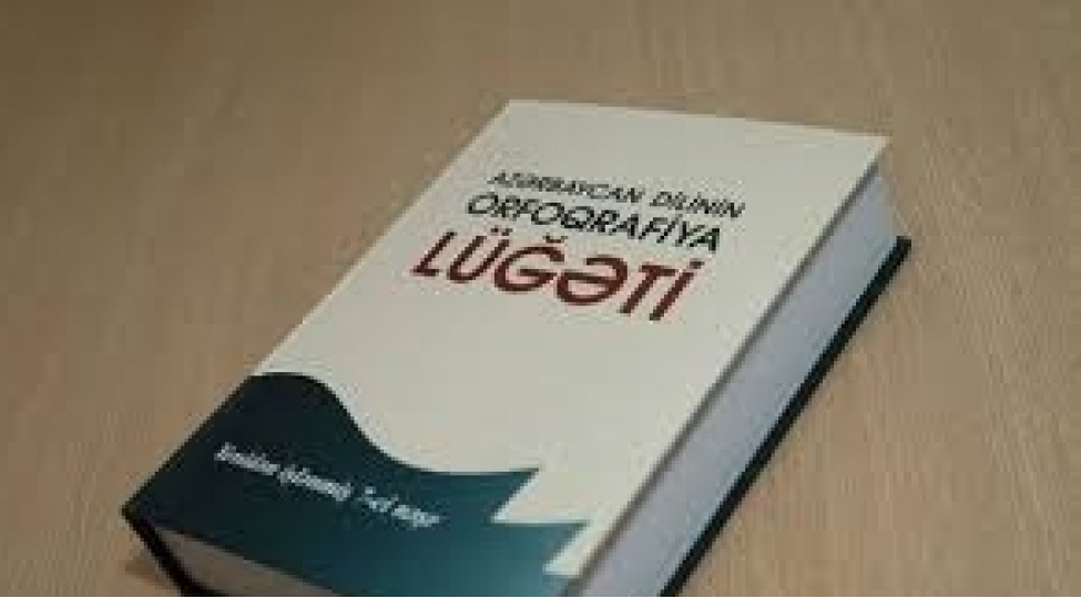 orfoqrafiya-lugetine-yeniden-baxilir