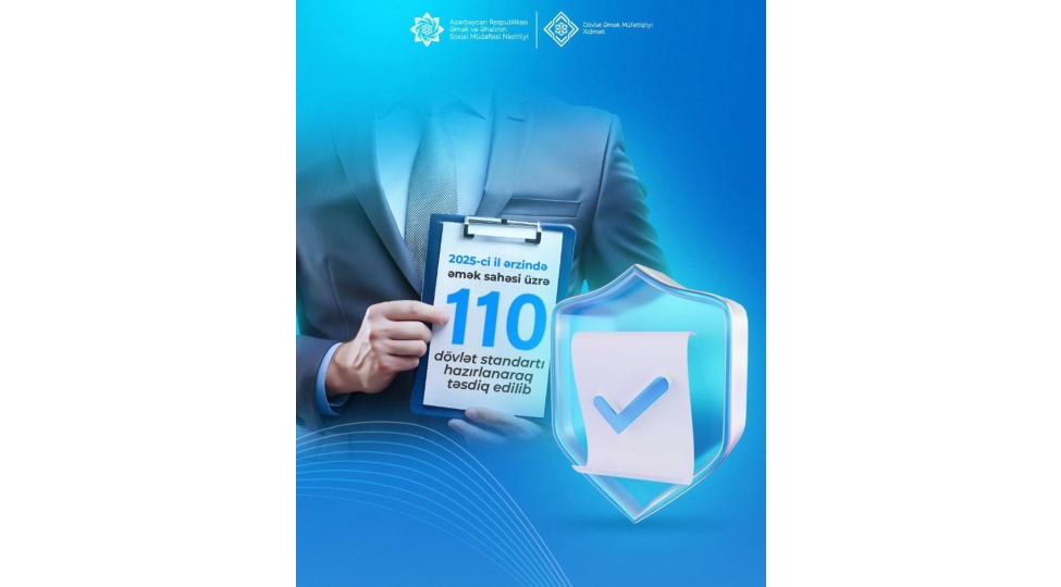 son-bir-ilde-emek-sahesi-uzre-110-dovlet-standarti-hazirlanaraq-tesdiq-edilib