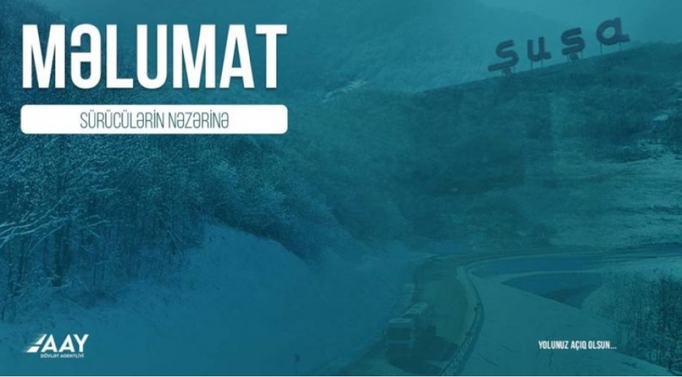 aayda-shusha-istiqametinde-hereket-eden-suruculere-muraciet-edib