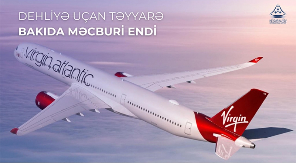 virgin-atlantic-aviashirketinin-dehliye-uchan-teyyaresi-bakida-mecburi-enish-etdi