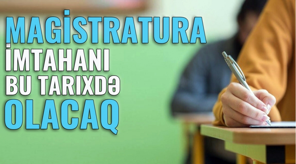 magistraturaya-qebul-imtahani-kechirilecek-4