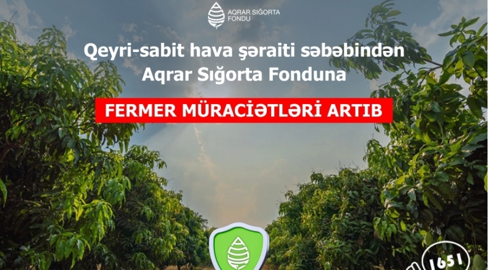 qeyri-sabit-hava-sheraiti-sebebinden-aqrar-sigorta-fonduna-muracietler-artib
