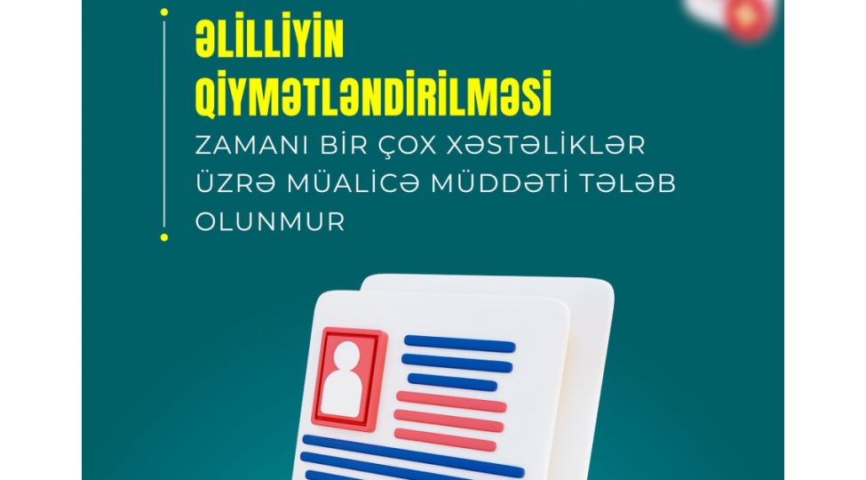 elilliyin-qiymetlendirilmesi-uchun-mualice-muddeti-teleb-olunmayan-xestelikler-hansilardir