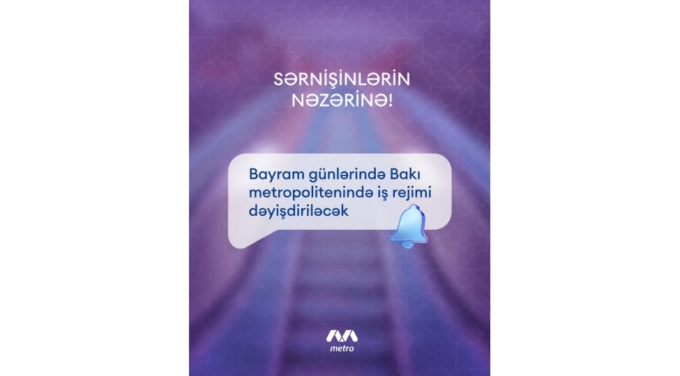 bayram-gunlerinde-baki-metropoliteninde-ish-rejimi-deyishdirilecek