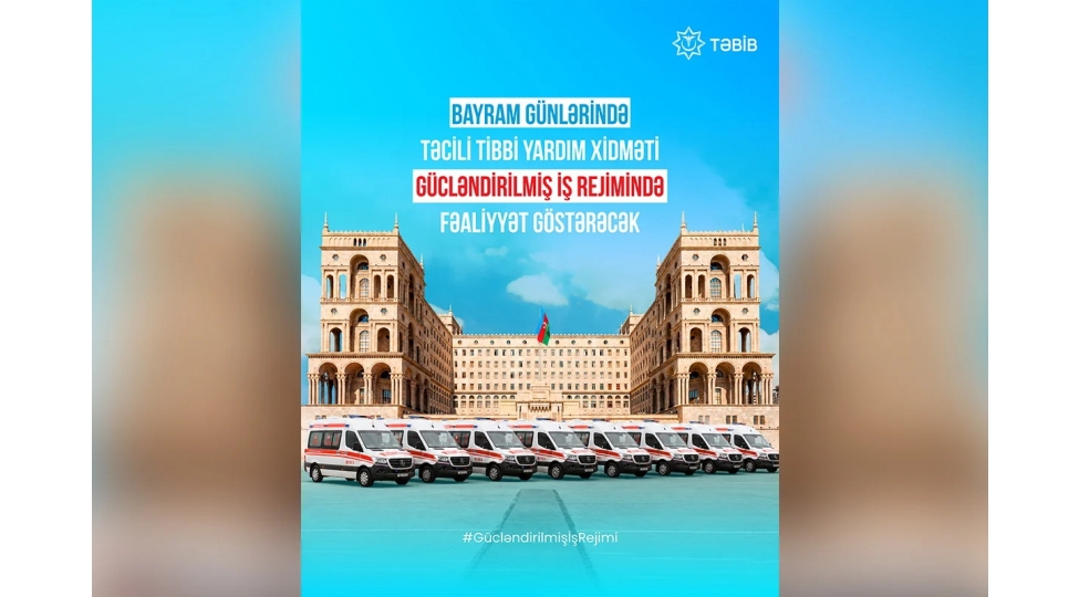 tebib-bayram-gunlerinde-guclendirilmish-ish-rejiminde-fealiyyet-gosterecek