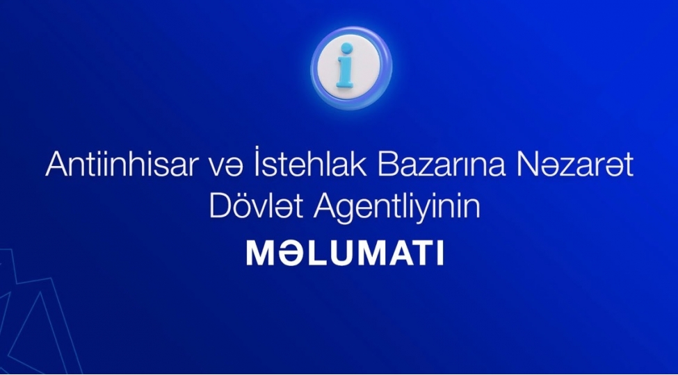 antiinhisar-ve-istehlak-bazarina-nezaret-dovlet-agentliyinin-melumati-2