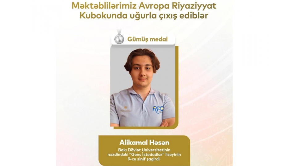 genc-istedadlar-liseyinin-shagirdi-avropa-riyaziyyat-kubokunda-gumush-medal-qazanib