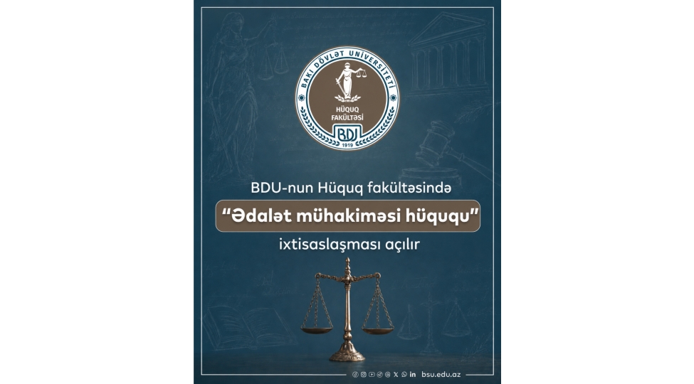 bdu-nun-huquq-fakultesinde-yeni-edalet-muhakimesi-huququ-ixtisaslashmasi-achilir
