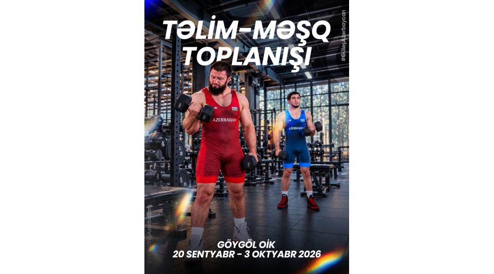 serbest-guleshchilerimiz-goygol-olimpiya-idman-kompleksinde-telim-meshq-toplanishina-start-verecek
