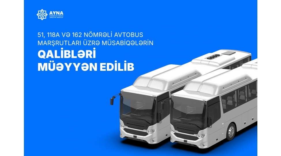 51-118a-ve-162-nomreli-marshrutlar-uzre-musabiqelerin-qalibleri-mueyyen-edilib
