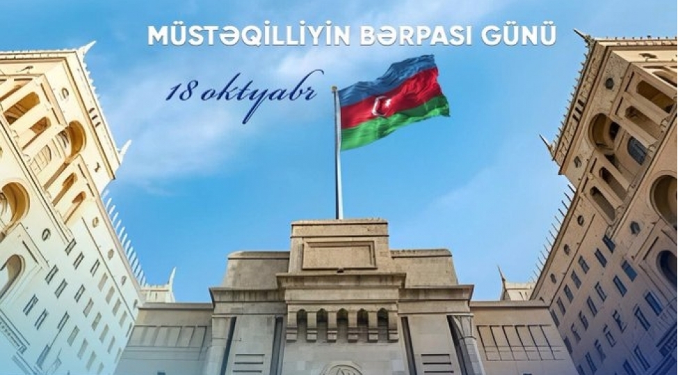 ai-numayendeliyi-qoy-musteqilliyin-berpasi-gunu-azerbaycana-qurur-sevinc-rifah-getirsin