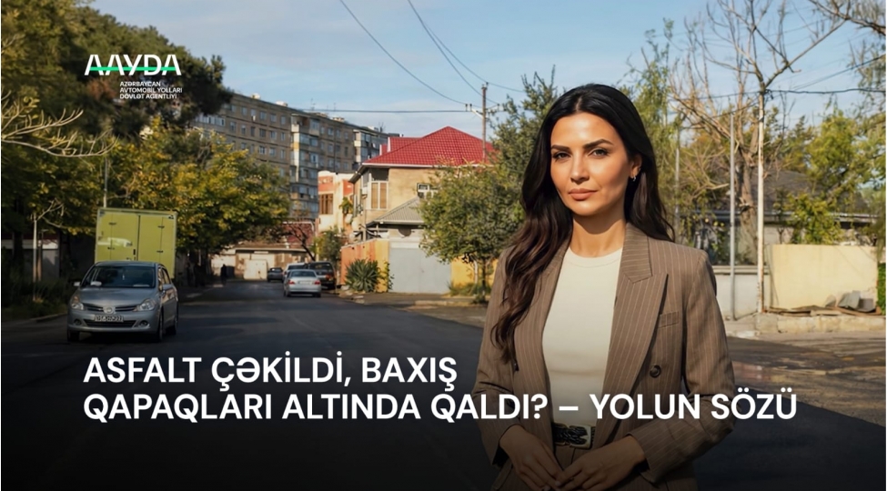 asfalt-chekildi-baxish-qapaqlari-altinda-qaldi-yolun-sozu-rubrikasinda-izah-olunur